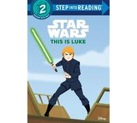 This Is Luke (Star Wars) - Random House - Step into Reading - ebook (ePub) - Livre