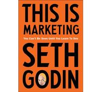 This is Marketing – You Can’t Be Seen Until You Learn To See – Penguin Books