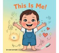 This Is Me!: A Fun Rhyming Body Parts Book for Kids