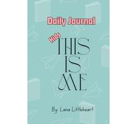 This Is Me: Daily Kids Journal: "Celebrating Who I Am - Inspiring Quotes to Shine Bright"