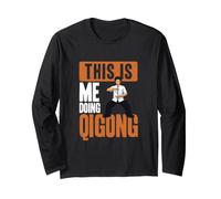 This is Me Doing Qi Gong Cool Chi Gong Exercice Qigong Lover Manche Longue
