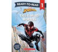 This Is Miles Morales: Ready-to-Read Level 1 (Marvel: Spider-Man)