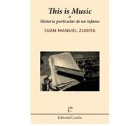 This is Music: o Historia particular de un infame
