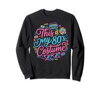 This is My 80's Costume Funny 80's Party Cool Retro Vintage Sweatshirt