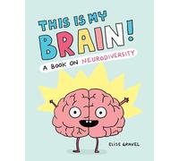 This Is My Brain!: A Book on Neurodiversity