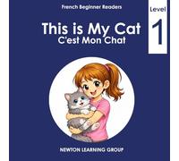 This is My Cat: A Beginner English-French Picture Reader