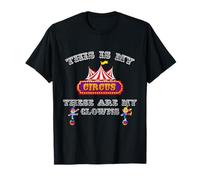 This is My Circus, These are My Clowns. T-Shirt