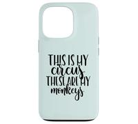 This is My Circus These are My singes fête des mères Meme Coque pour iPhone 13 Pro