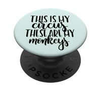 This is My Circus These are My singes fête des mères Meme PopSockets PopGrip Adhésif