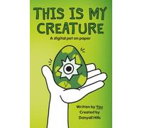 This is my creature: A digital pet on paper