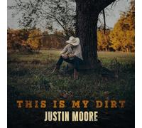 Justin Moore – This Is My Dirt – CD