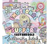 This is My Emotional Support EASY AND BOLD Coloring Book: Coloring Through the Chaos, One Excuse at a Time for Teens, Adults, and Professional Overthinkers