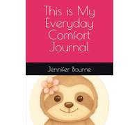 This is My Everyday Comfort Journal: Sloth