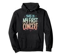 This is My First Concert Sweat à Capuche