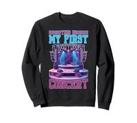 This Is My First Concert _- --- Sweatshirt