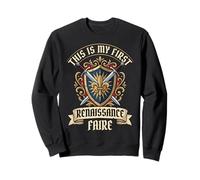 This is My First Renaissance Faire Sweatshirt
