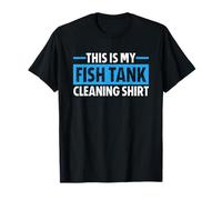 This is My Fish Tank Cleaning T-Shirt