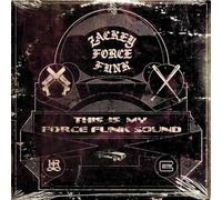 Zackey Force Funk - This is My Force Funk Sound
