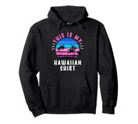 This is My Hawaiian Sweat à Capuche