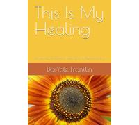 This Is My Healing: A Journey of Growth, Healing, and Self-Discovery
