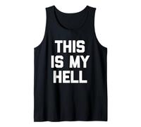This is My Hell - Saying Sarcastique Mignon Cool Fantaisie drôle Débardeur