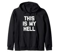 This is My Hell - Saying Sarcastique Mignon Cool Fantaisie drôle Sweat à Capuche
