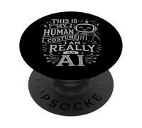 This is My Human Costume I am Really an IA, for AI Lovers PopSockets PopGrip Adhésif
