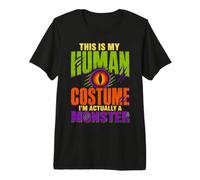 This is My Human Costume I'm Actually A Monster T-Shirt Haut de Gamme