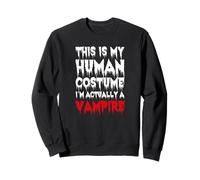 This is My Human Costume I'm Actually A Vampire Sweatshirt