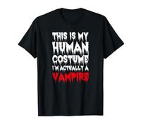 This is My Human Costume I'm Actually A Vampire T-Shirt