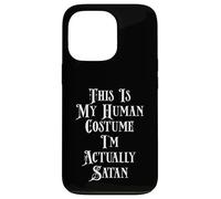 This is My Human Costume I'm Actually Satan Coque pour iPhone 13 Pro