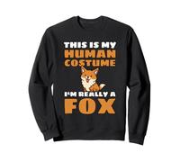 This is My Human Costume I'm Really A Fox Renard Sweatshirt