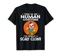 This is My Human Costume I'm Really A Scary Clown Halloween T-Shirt