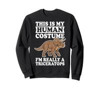 This is My Human Costume I'm Really A Triceratops Sweatshirt