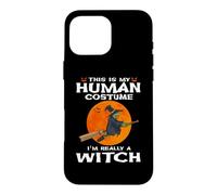 This is My Human Costume I'm Really A Witch Halloween Coque pour iPhone 16 Pro Max