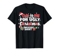 This is My It's Too Hot for Ugly Christmas Sweaters Funny T-Shirt Graphique avec Valeur