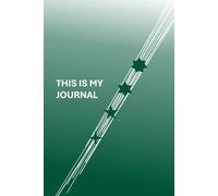 This Is My Journal (Green): Self-Care Journaling for Mindfulness, Positivity, Reflection, and Growth | Trust in Your Journey