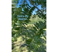 This Is My Journal (Leaves): Self-Care Journaling for Mindfulness, Positivity, Reflection, and Growth | Trust in Your Journey