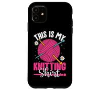 This Is My Knitting Shirt Yarn Fun Coque pour iPhone 11