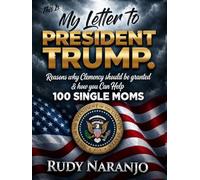 This is my letter to president trump.: how you can help 100 single moms