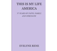This Is My Life, America: 37 Years of Faith, Family, and Strength