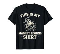 This is My Magnet Fishing, Chasse au trésor Amusante T-Shirt