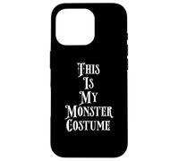 This is My Monster Costume pour Homme et Femme Coque pour iPhone 16 Pro