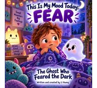This Is My Mood Today - FEAR: The Ghost Who Feared the Dark
