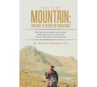 This Is My Mountain: I Am Here to Receive My Inheritance