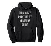 This is My Painting by Numbers Funny DIY Oil Acrylic Artist Sweat à Capuche