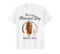 This is My Peaceful Day - Walk for Peace Monks & Aloka Dog T-Shirt