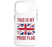 This is My Pride Flag - Patriot of UK Graphic British Coque pour iPhone 16 Pro