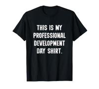 This is My Professional Development Day Shirt Funny Teacher T-Shirt