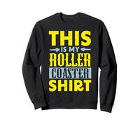 This is My Roller Coaster Shirt Rollercoaster Amusement Ride Sweatshirt